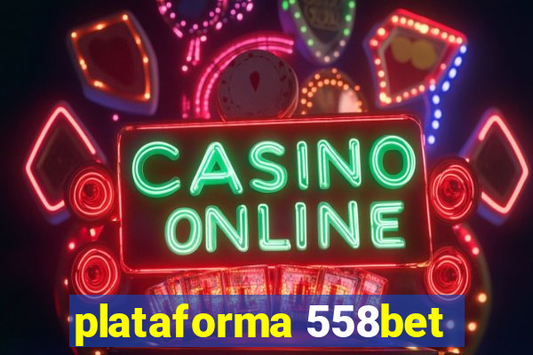 plataforma 558bet